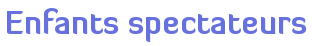 Enfants spectateurs