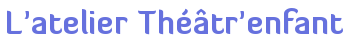 L'atelier Théâtr'enfant